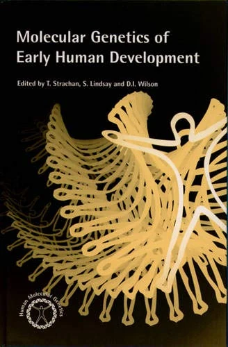 Molecular Genetics of Early Human Development (Human Molecular Genetics)