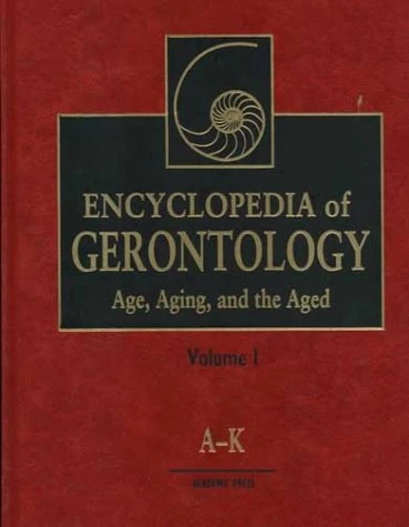 Encyclopedia of Gerontology: Age, Aging, and the Aged