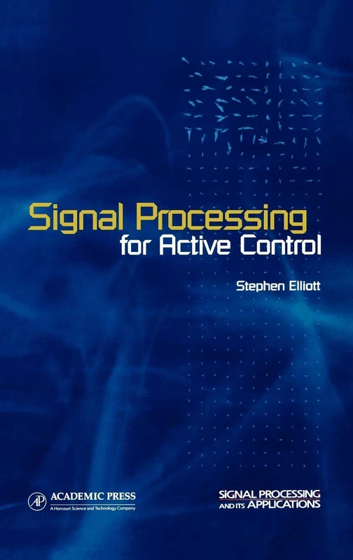Signal Processing for Active Control (Signal Processing and its Applications)