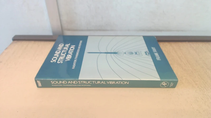 Sound and Structural Vibration: Radiation, Transmission and Response