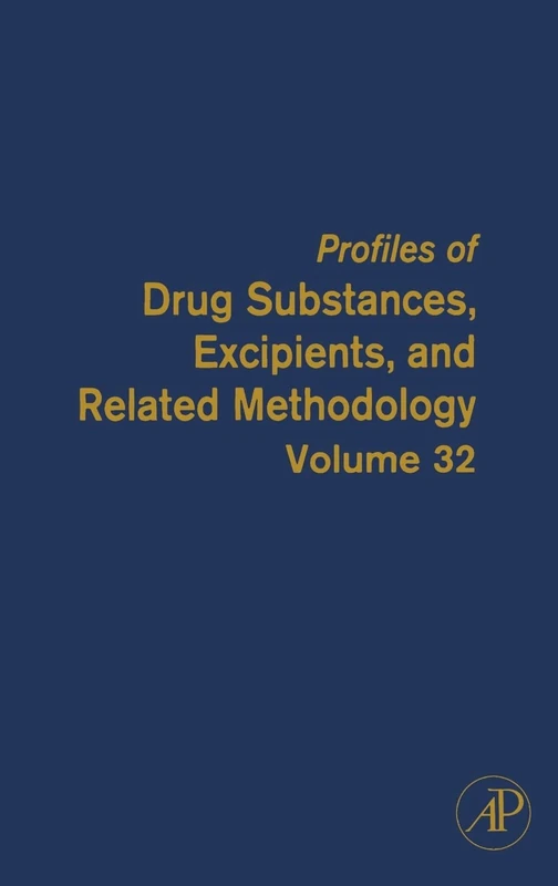 PROFILES OF DRUG SUB, EXCIP & REL METH 32 (Profiles of Drug Substances, Excipients, and Related Methodology): Volume 32