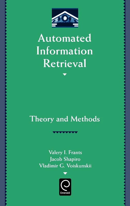 Automated Information Retrieval: Theory and Methods: 97 (Library and Information Science, 97)