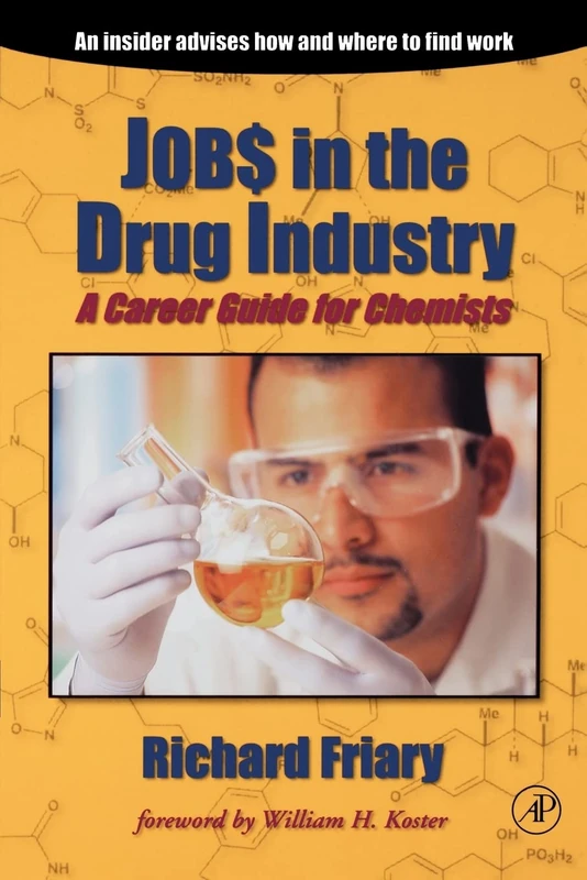 Job$ in the Drug Indu$try: A Career Guide for Chemists
