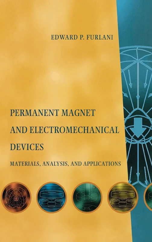Permanent Magnet and Electromechanical Devices: Materials, Analysis, and Applications (Electromagnetism)