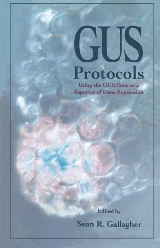 Gus Protocols: Using the GUS Gene as a Reporter of Gene Expression - Image 1