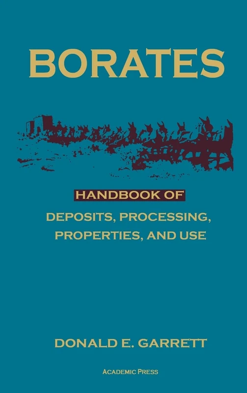 Borates: Handbook of Deposits, Processing, Properties, and Use