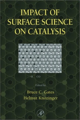 Advances in Catalysis: Impact of Surface Science on Catalysis (Volume 45) (Advances in Catalysis, Volume 45)