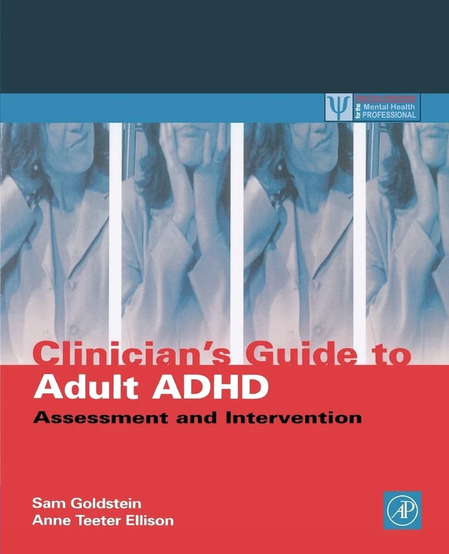 Clinician's Guide to Adult ADHD: Assessment and Intervention (Practical Resources for the Mental Health Professional)