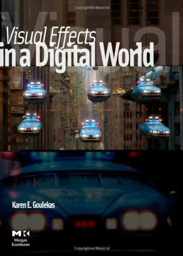 Visual Effects in a Digital World: A Comprehensive Glossary of over 7000 Visual Effects Terms (The Morgan Kaufmann Series in Computer Graphics)