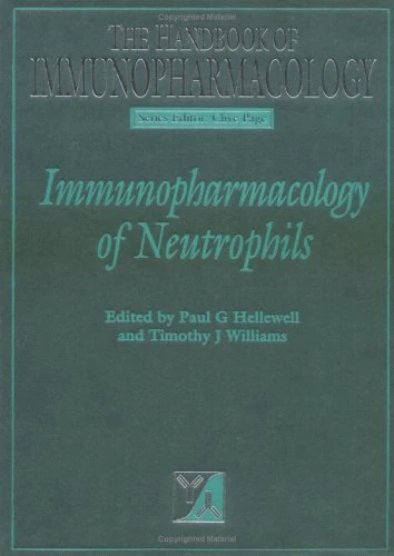 Immunopharmacology of Neutrophils (Handbook of Immunopharmacology)