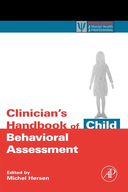 Clinician's Handbook of Child Behavioral Assessment (Practical Resources for the Mental Health Professional)