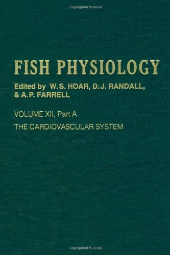 The Cardiovascular System (Volume 12A) (Fish Physiology, Volume 12A)