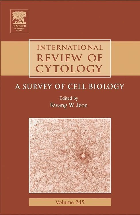 International Review of Cytology: v.245: A Survey of Cell Biology: Vol 245 (International Review of Cell and Molecular Biology): Volume 245