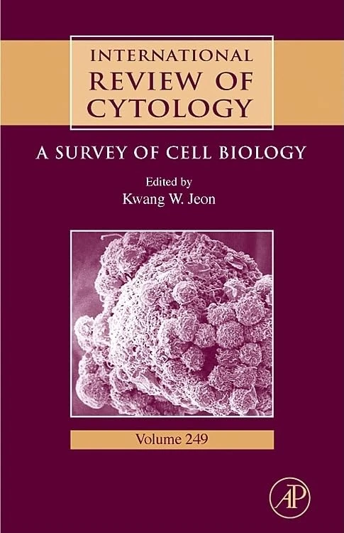 International Review of Cytology: v.249: A Survey of Cell Biology: Vol 249 (International Review of Cell and Molecular Biology): Volume 249