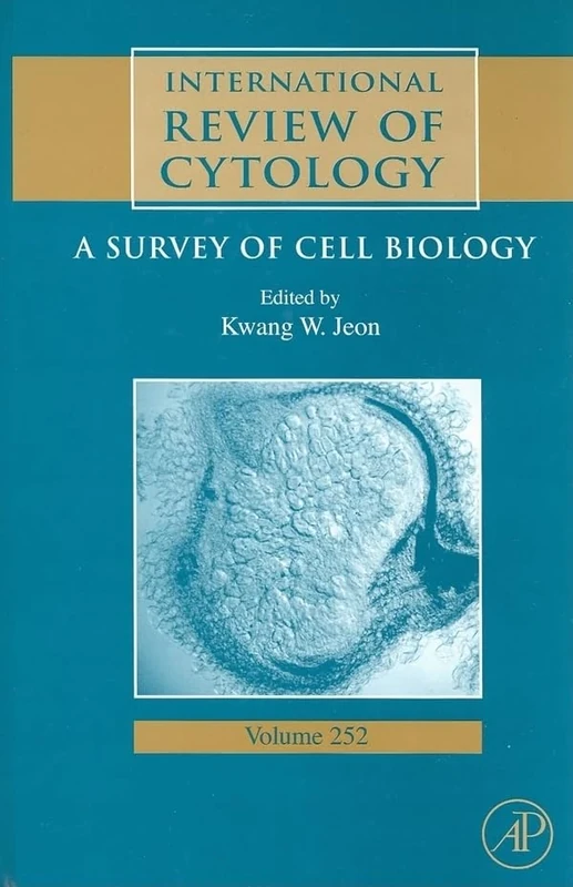 International Review of Cytology: A Survey of Cell Biology (Volume 252) (International Review of Cell and Molecular Biology, Volume 252)
