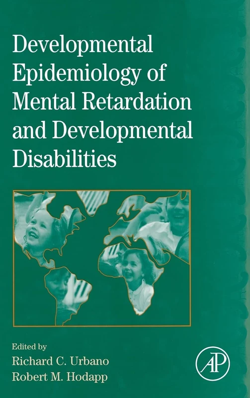 International Review of Research in Mental Retardation: Developmental Epidemiology of Mental Retardation and Developmental Disabilities: Volume 33