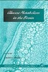 Glucose Metabolism in the Brain (Volume 51) (International Review of Neurobiology, Volume 51)