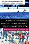 A Unified Framework for Video Summarization, Browsing & Retrieval: with Applications to Consumer and Surveillance Video - Image 1