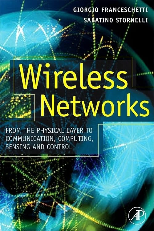 Wireless Networks: From the Physical Layer to Communication, Computing, Sensing and Control