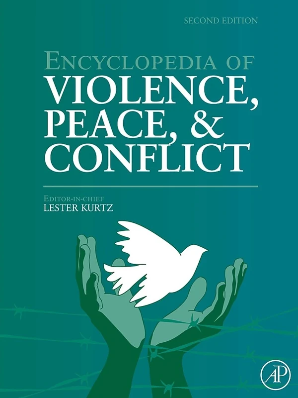 Encyclopedia of Violence, Peace, and Conflict: v. 1-3