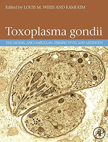 Academic Press - Toxoplasma Gondii: The Model Apicomplexan
