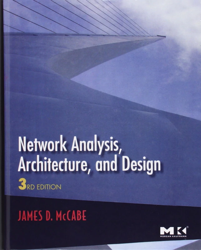 Network Analysis, Architecture, and Design (The Morgan Kaufmann Series in Networking)