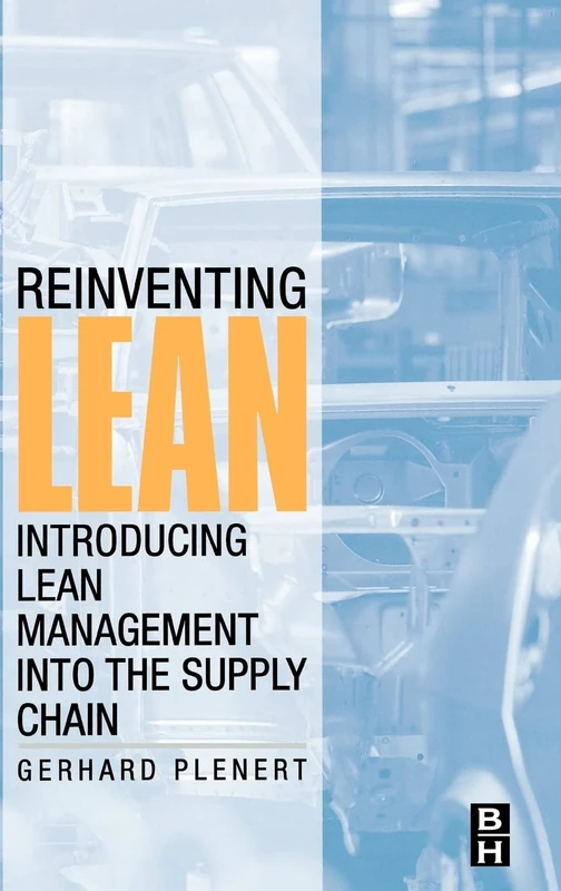 Reinventing Lean: Introducing Lean Management into the Supply Chain
