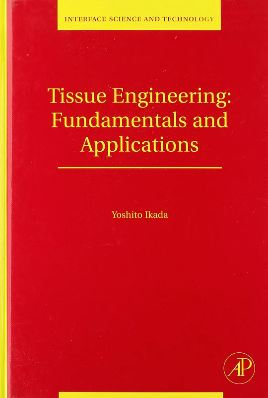 Academic Press Tissue Engineering Fundamentals and Applications