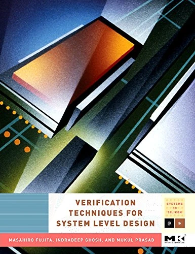 Verification Techniques for System-Level Design (Systems on Silicon) - Image 1