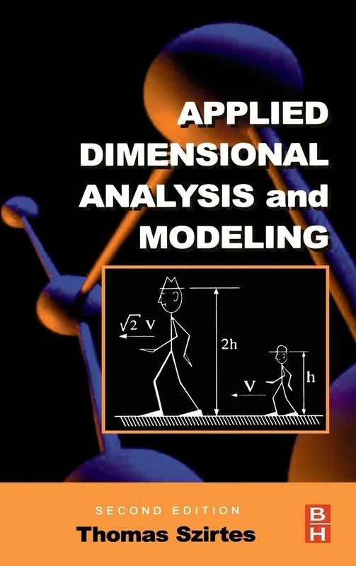 Applied Dimensional Analysis and Modeling