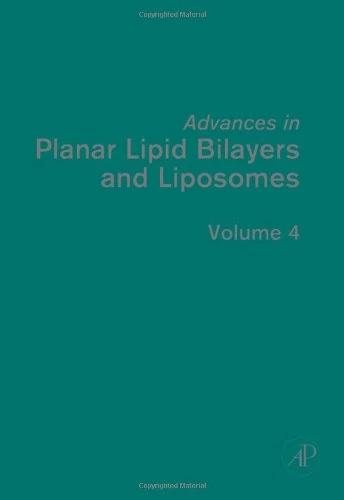 Advances in Planar Lipid Bilayers and Liposomes (Volume 4)