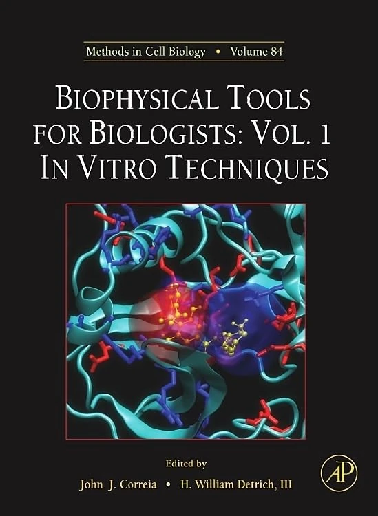 Biophysical Tools for Biologists: In Vitro Techniques (Volume 84) (Methods in Cell Biology, Volume 84)