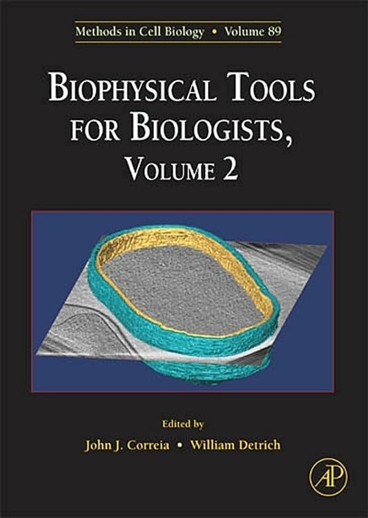 Biophysical Tools for Biologists, Volume Two: In Vivo Techniques: In Vivo Techniques v. 2 (Methods in Cell Biology): Volume 89
