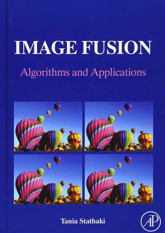 Image Fusion: Algorithms and Applications