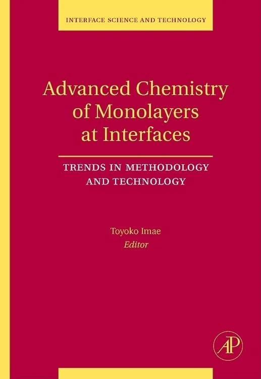 Advanced Chemistry of Monolayers at Interfaces: Trends in Methodology and Technology (Volume 14) (Interface Science and Technology, Volume 14)