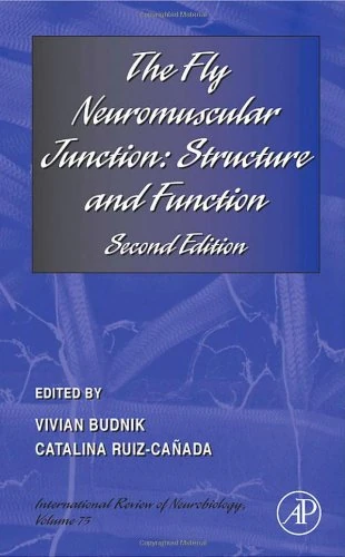 The Fly Neuromuscular Junction: Structure and Function: Second Edition (Volume 75) (International Review of Neurobiology, Volume 75)