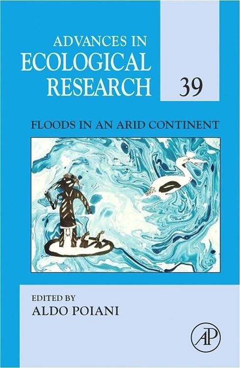 Floods in an Arid Continent (Advances in Ecological Research): 39: Volume 39