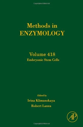 Embryonic Stem Cells (Volume 418) (Methods in Enzymology, Volume 418)