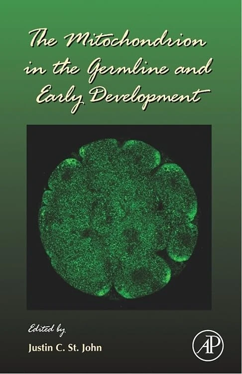 The Mitochondrion in the Germline and Early Development (Volume 77) (Current Topics in Developmental Biology, Volume 77)