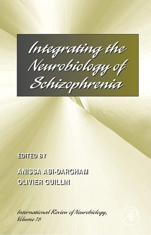 Integrating the Neurobiology of Schizophrenia: 78 (International Review of Neurobiology.): Volume 78