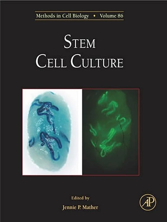 Stem Cell Culture: Methods in Cell Biology: Volume 86