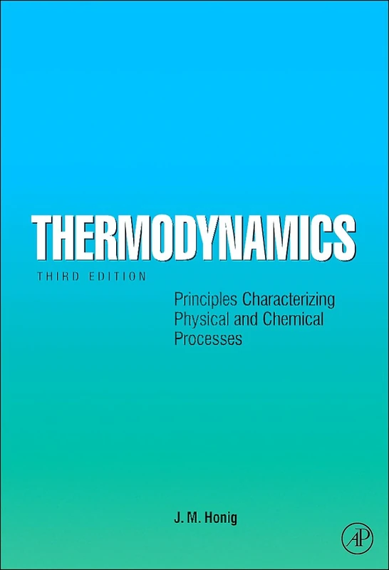 Thermodynamics: Principles Characterizing Physical and Chemical Processes