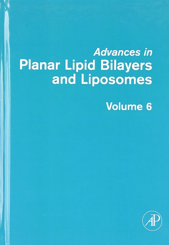 Academic Press Advances in Planar Lipid Bilayers and Liposomes Vol 6