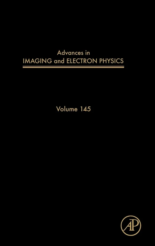Advances in Imaging and Electron Physics: 145: Volume 145
