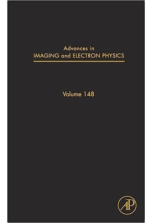 Advances in Imaging and Electron Physics: 148: Volume 148 (Advances in Imaging and Electron Physics, Volume 148)