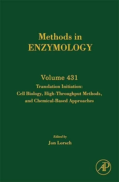 Translation Initiation: Cell Biology, High-throughput and Chemical-based Approaches (Methods in Enzymology): Volume 431