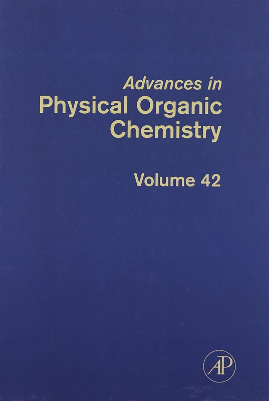 Academic Press - Advances in Physical Organic Chemistry Vol. 42