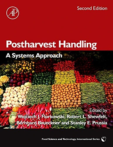 Postharvest Handling: A Systems Approach (Food Science and Technology) (Food Science and Technology, International Series)