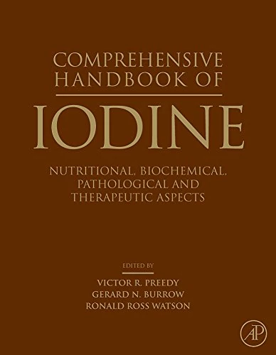 Comprehensive Handbook of Iodine: Nutritional, Biochemical, Pathological and Therapeutic Aspects