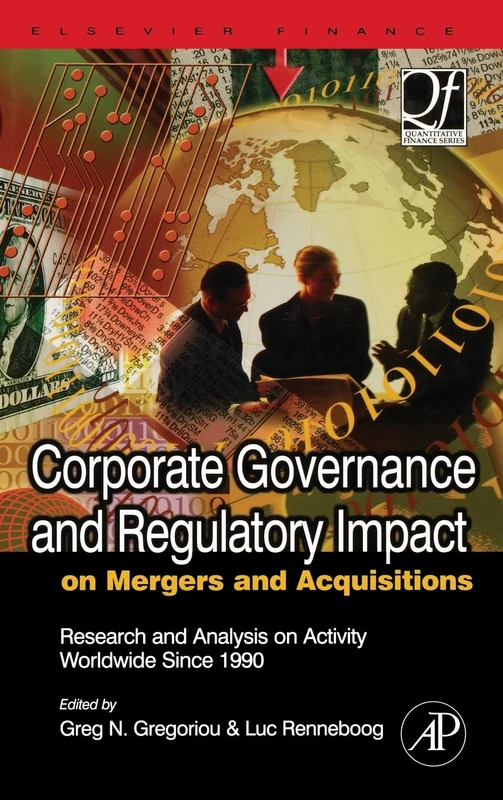 Corporate Governance and Regulatory Impact on Mergers and Acquisi: Research and Analysis on Activity Worldwide Since 1990 (Quantitative Finance)